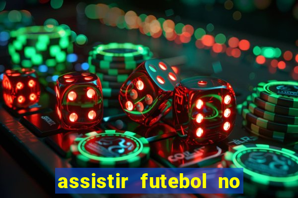 assistir futebol no premiere gratis